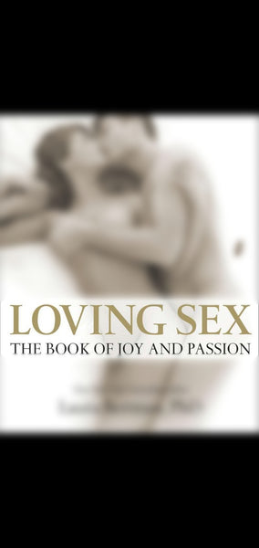 Loving Sex The Book Of Joy And Passion