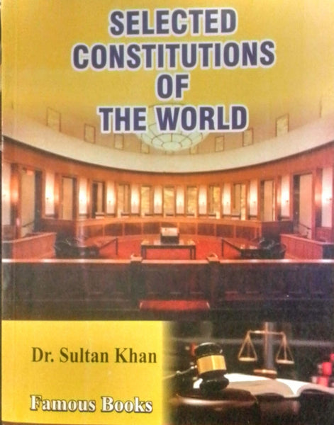 Selected Constitutions of the World by Dr Sultan Khan - Famous