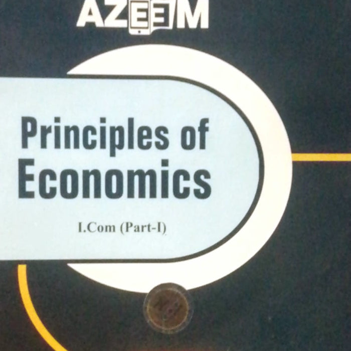 Azeem Economics For I.Com (Part-I) by Manzoor Tahir Chaudhary