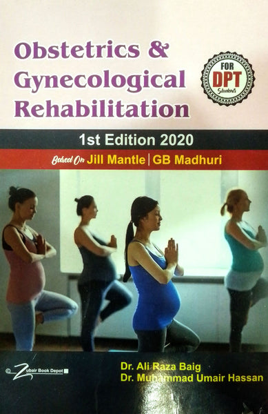 Obstetrics & Gynecological Rehabilitation 1st Edition by Dr. Ali Raza Baig