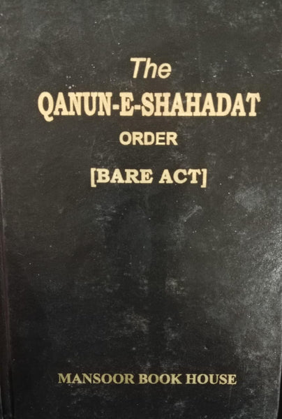 The Qanun E Shahadat Order (Bare Act) By Ch Waqar Ahmad Saeed