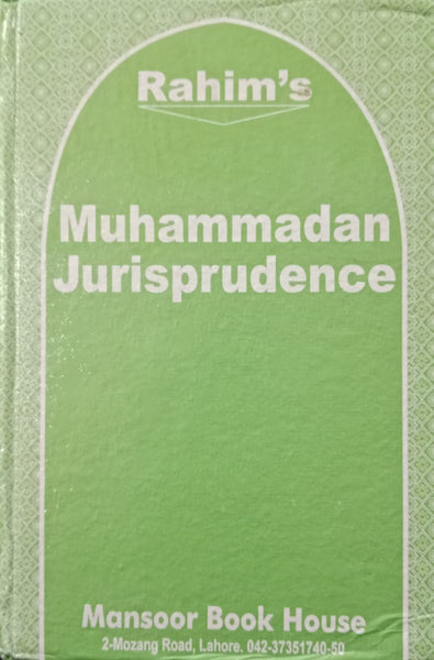 Rahim's Muhammadan Jurisprudence By Sir Abdur Rahim