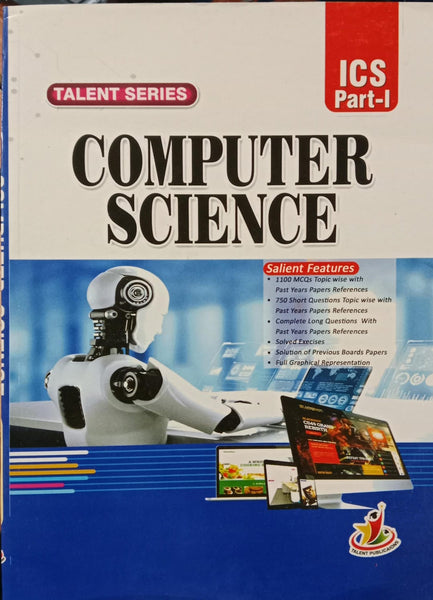 Computer Science For ICS Part-I (Talent Series)