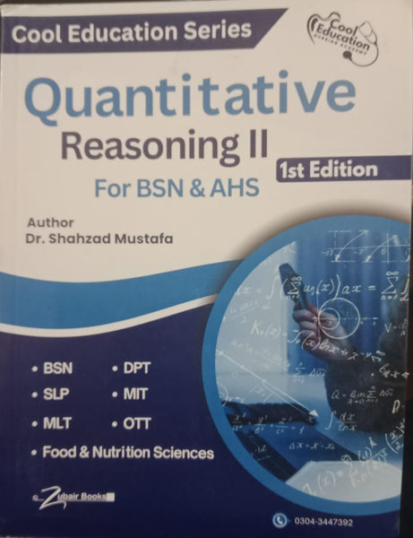 Quantitative Reasoning II (Cool Education Sries ) For BSN & AHS By Dr Shahzad Mustafa