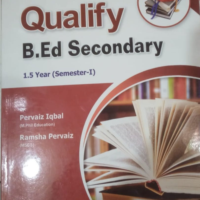 Qualify B.Ed Secondary 1.5 Year Semester -I By Pervaiz Iqbal 