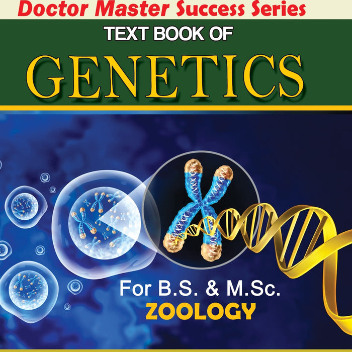 TextBook Of Genetics For BS & M.Sc Zoology by Dr. Riaz ul Haq Ramay