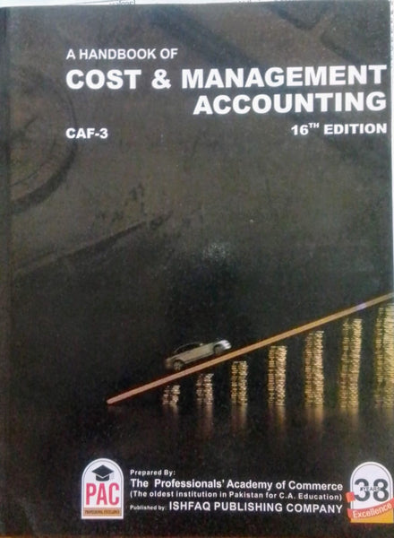 CAF-03 A Hand Book Of Cost And Management Accounting 16th Edition by Nasir Abbas 