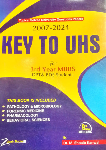 Key To UHS MBBS 3rd Year MBBS DPT & BDS 9th Edition By Muhammad Shoaib