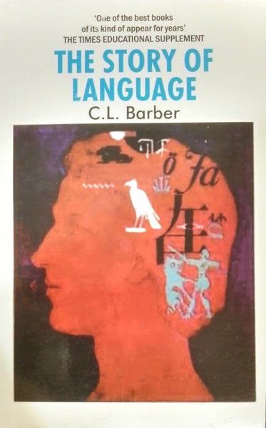 The Story Of Language By C L Barber