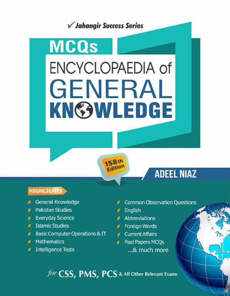 Encyclopedia Of General Knowledge MCQs For CSS PMS PCS 158th by Adeel Niaz - JWT