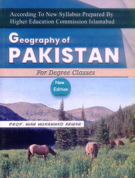 Geography of Pakistan for Degree Classes By Prof Mian Muhammad Anwar