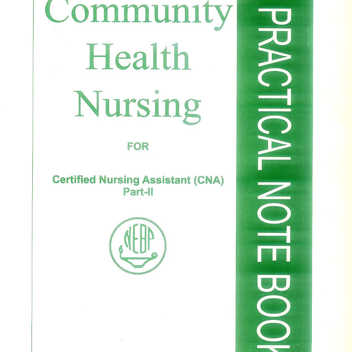 Community Health Nursing For CNA Practical Notebook