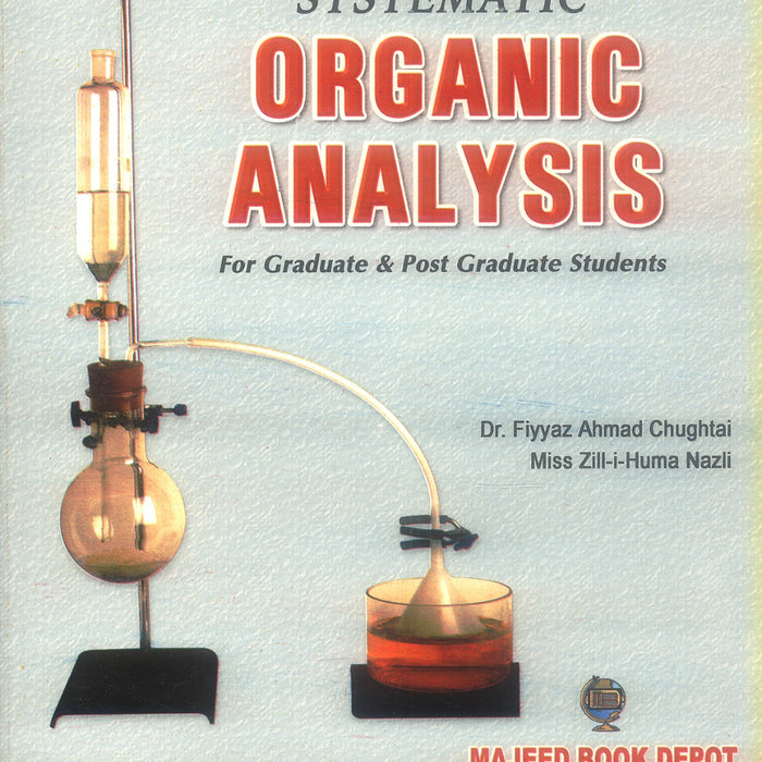 Systematic Organic Analysis For BSc BS By Fiyyaz Ahmad, Miss Zili i huma nazli