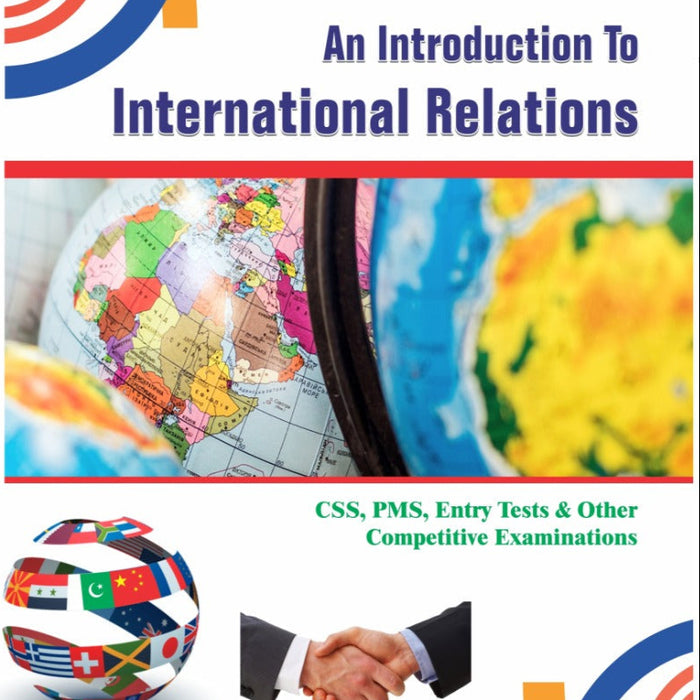 An Introduction To International Relation For CSS PMS  By Dr Sp Sean Gupta-Famous