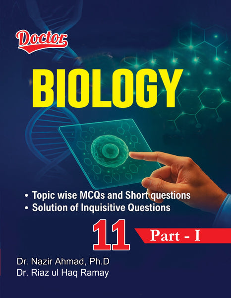 Doctor Biology For 11th Class by Dr. Raiz Ul Haq Ramay