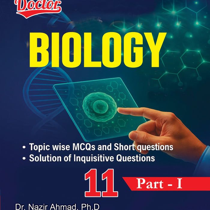 Doctor Biology For 11th Class by Dr. Raiz Ul Haq Ramay