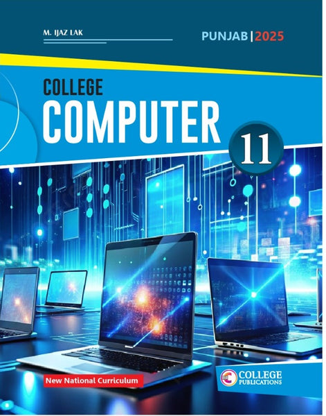 CollegeComputer For 11th by M Ijaz Lak