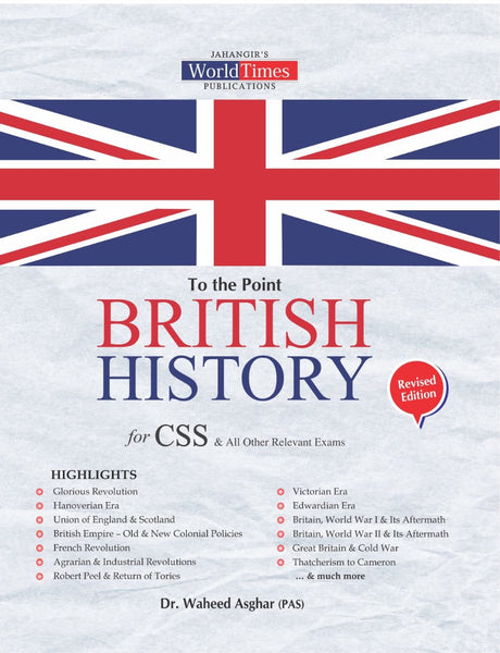 To the Point British History For CSS by Waheed Asghar