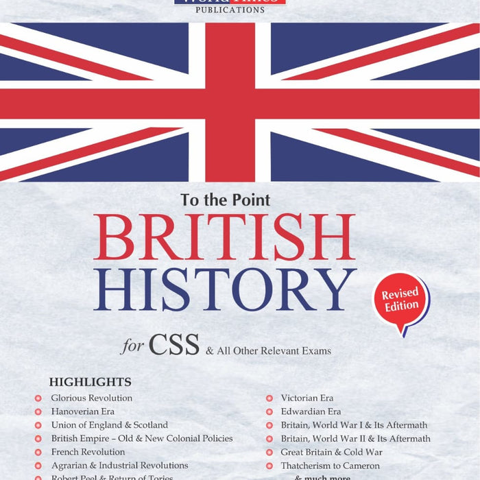 To the Point British History For CSS by Waheed Asghar