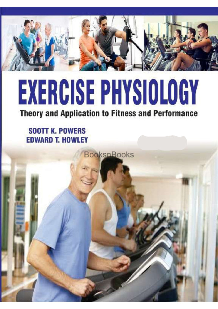 Exercise Physiology: Theory and Application to Fitness and Performance ...