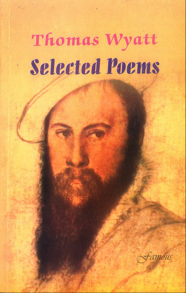 Selected Poems by Thomas Wyatt – Famous