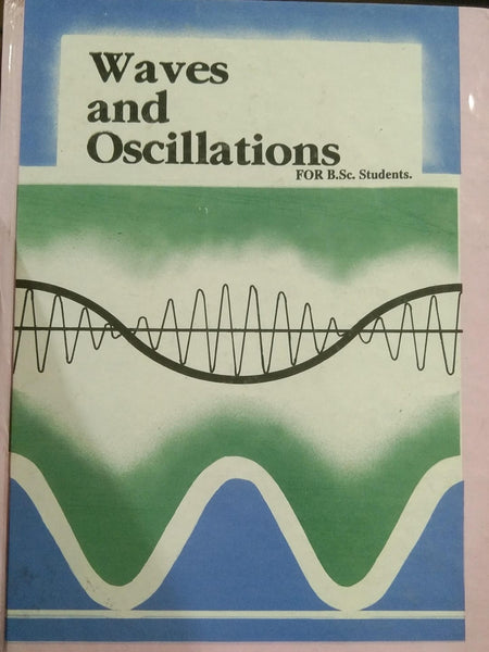 Waves and Oscillations For BSc Students by Aftab Ahmad