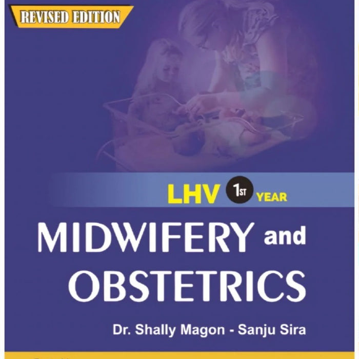 Midwifery and Obstetrics For LHV 1st Year by Dr Shally Magon