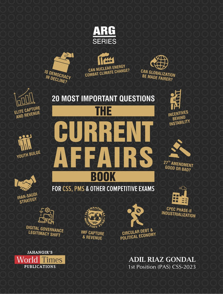 The Current Affairs Book For CSS PMS by Adil Riaz Gondal