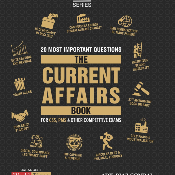 The Current Affairs Book For CSS PMS by Adil Riaz Gondal