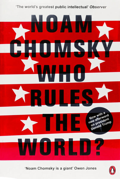 Who Rules the World? by Noam Chomsky