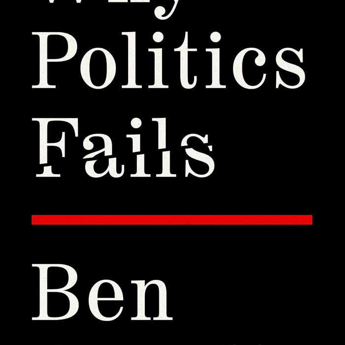 Why Politics Fails