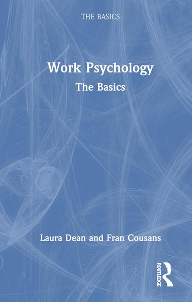 Work Psychology: The Basics 