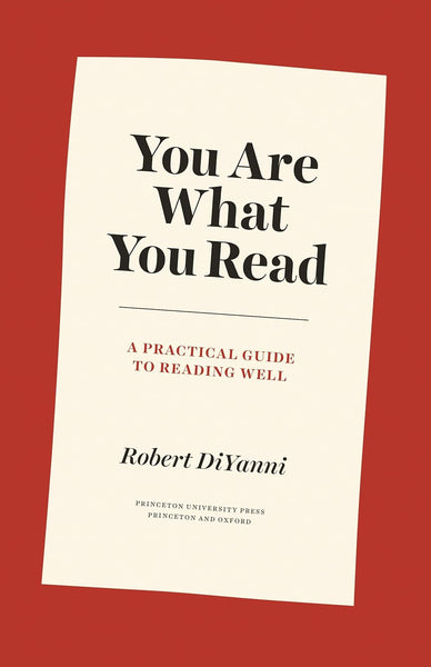 You Are What You Read: A Practical Guide to Reading Well (Skills for Scholars)