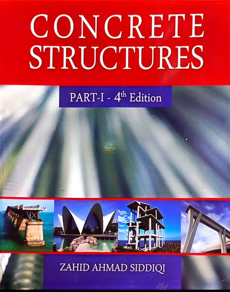 Concrete Structures Part One 4th Edition By Zahid Ahmad Siddiqi