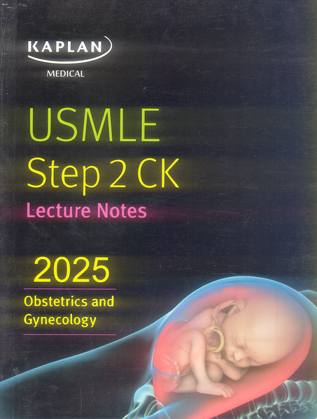 Kaplan USMLE Step 2 CK Lecturer Notes Obstetrics And Gynecology