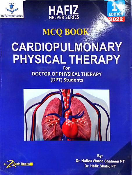 Cardiopulmonary Physical Therapy MCQs (Hafiz Helper Series)