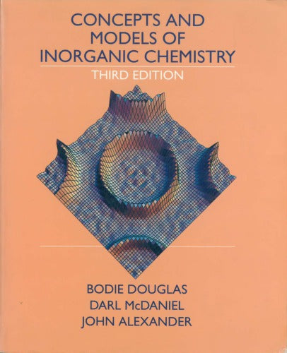 Concepts and Models of Inorganic Chemistry 3rd Edition By Bodie E Douglas