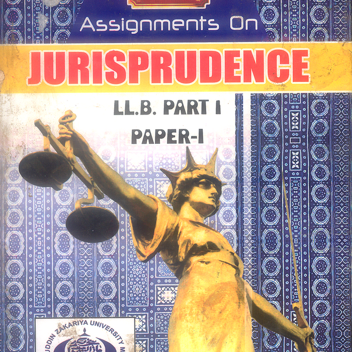 Assignments on Jurisprudence LLB Part-I