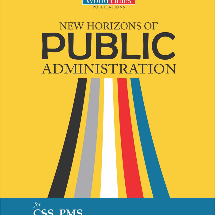 New Horizons Of Public Administration For CSS PMS 