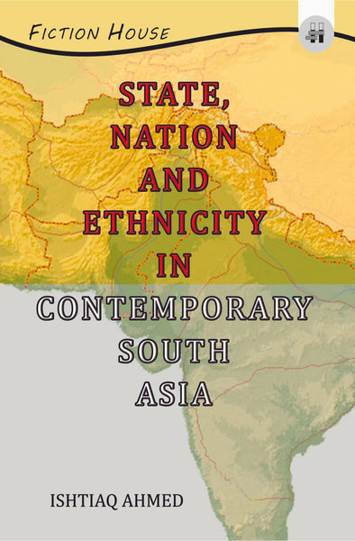 State Nation And Ethnicity in Contemporary South Asia