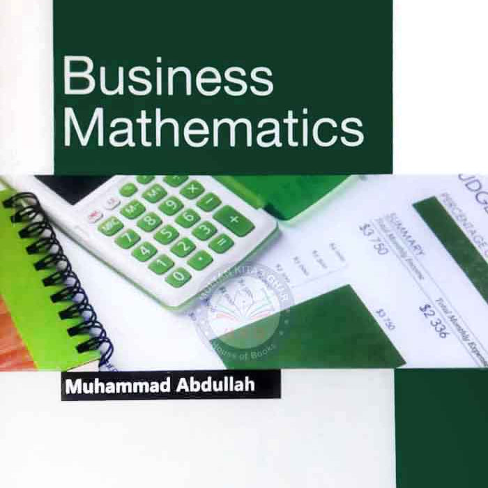 Business Mathematics  For I.com Part-I By Muhammad Abdullah