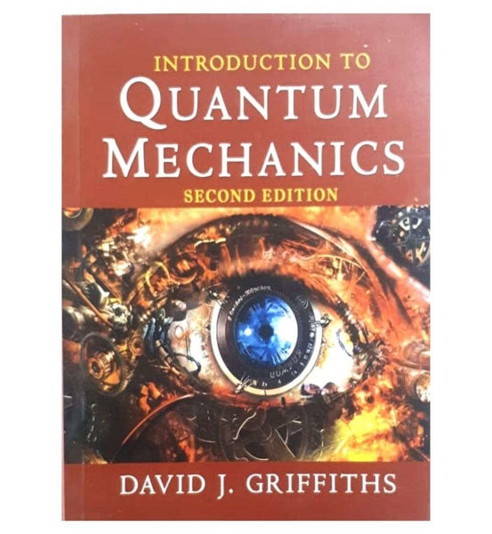 Introduction to Quantum Mechanics 2nd Edition by David J. Griffiths