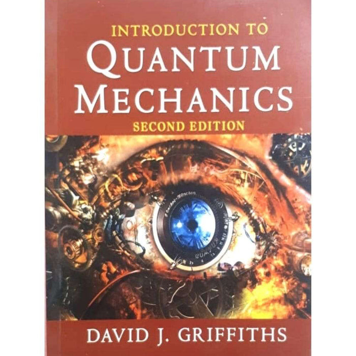 Introduction to Quantum Mechanics 2nd Edition by David J. Griffiths
