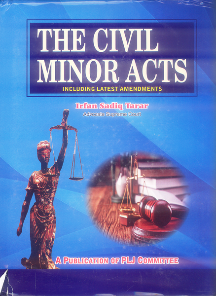 The Civil Minor Acts By Irfan Sadiq Tarar