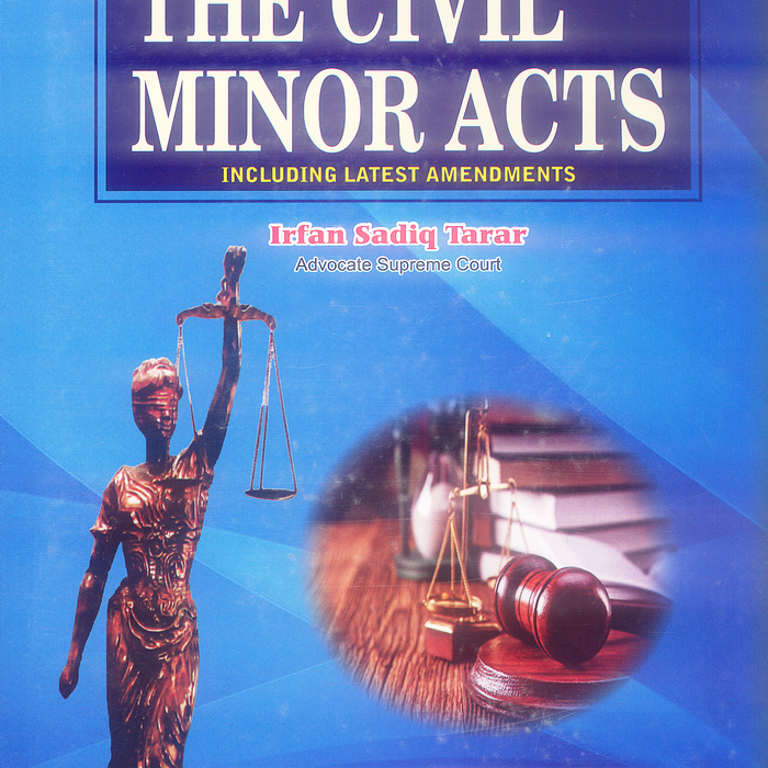 The Civil Minor Acts By Irfan Sadiq Tarar