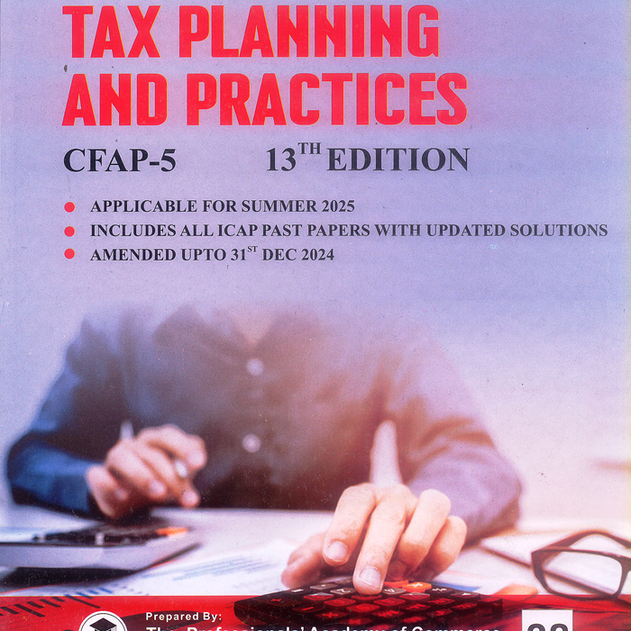 Tax Planning and Practices (CFAP-5) 13th Edition by Bilal Azhar FCA