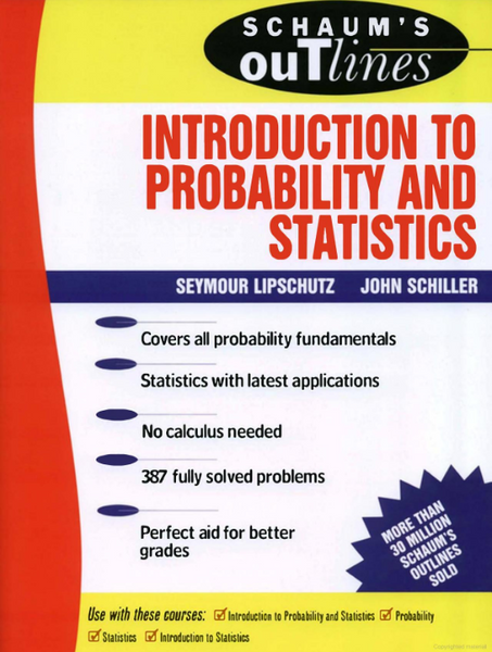  Schaum's Outline of Introduction to Probability and Statistics 