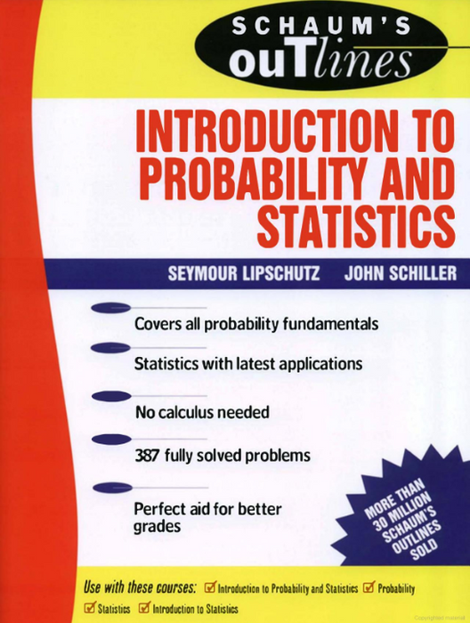  Schaum's Outline of Introduction to Probability and Statistics 