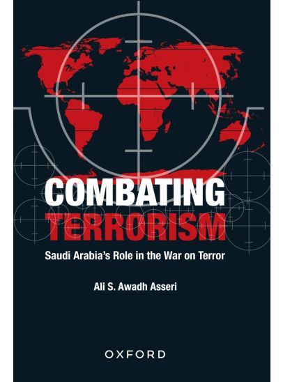 Combating Terrorism by Ali S. Awadh Asseri