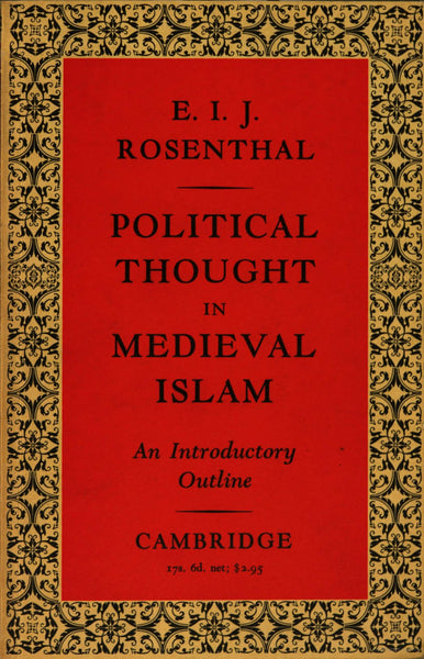 Political Thought In Medieval Islam by Erwin I J Rosenthal